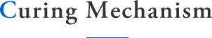 Curing Mechanism