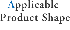 Applicapable shape