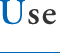 Use